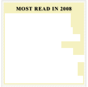 
MOST READ IN 2008

 1. Plum Island by Andrew Coburn 2. Single Life #8 by Amy Groshek 3. Kitchen Poems by Corey Mesler 4. Short-Term Memory by W. Hanigan 5. Crow by Ramesh Avadhani 6. Things We Find by Virginia Bell 7. Parallel Conservatory by Clare Kirwan 8. Like Joe Hill by John M. Anderson 9. Heywood Broun by Jeff McMahon 10. Unsafe on Our Oars by Barry Ballard
